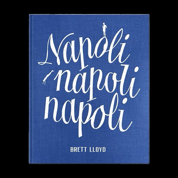 NAPLES, NAPLES, NAPLES - Brett Lloyd