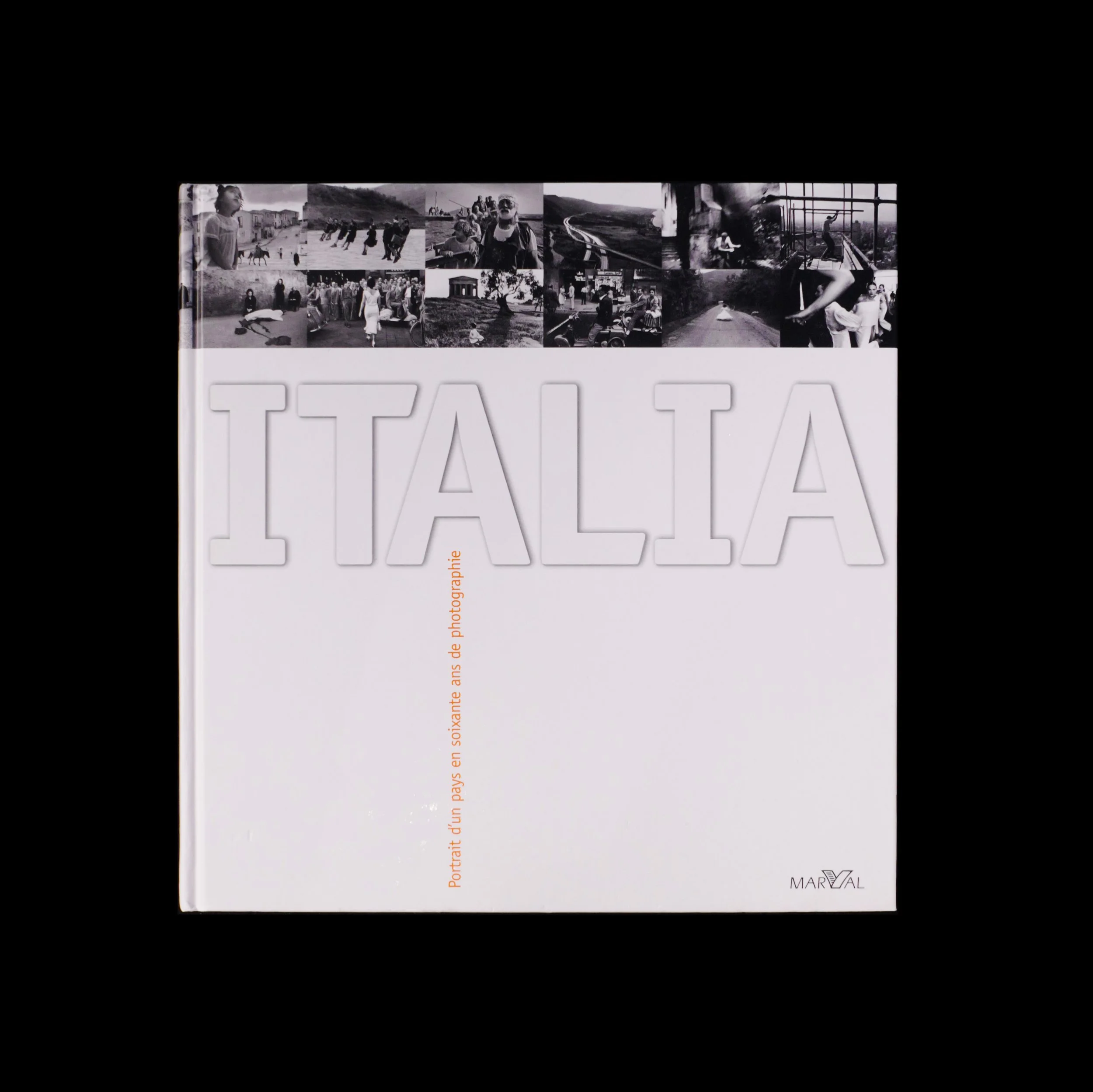 ITALIA - Portrait d'un pays en soixante ans de photographie - Ouvrage collectif