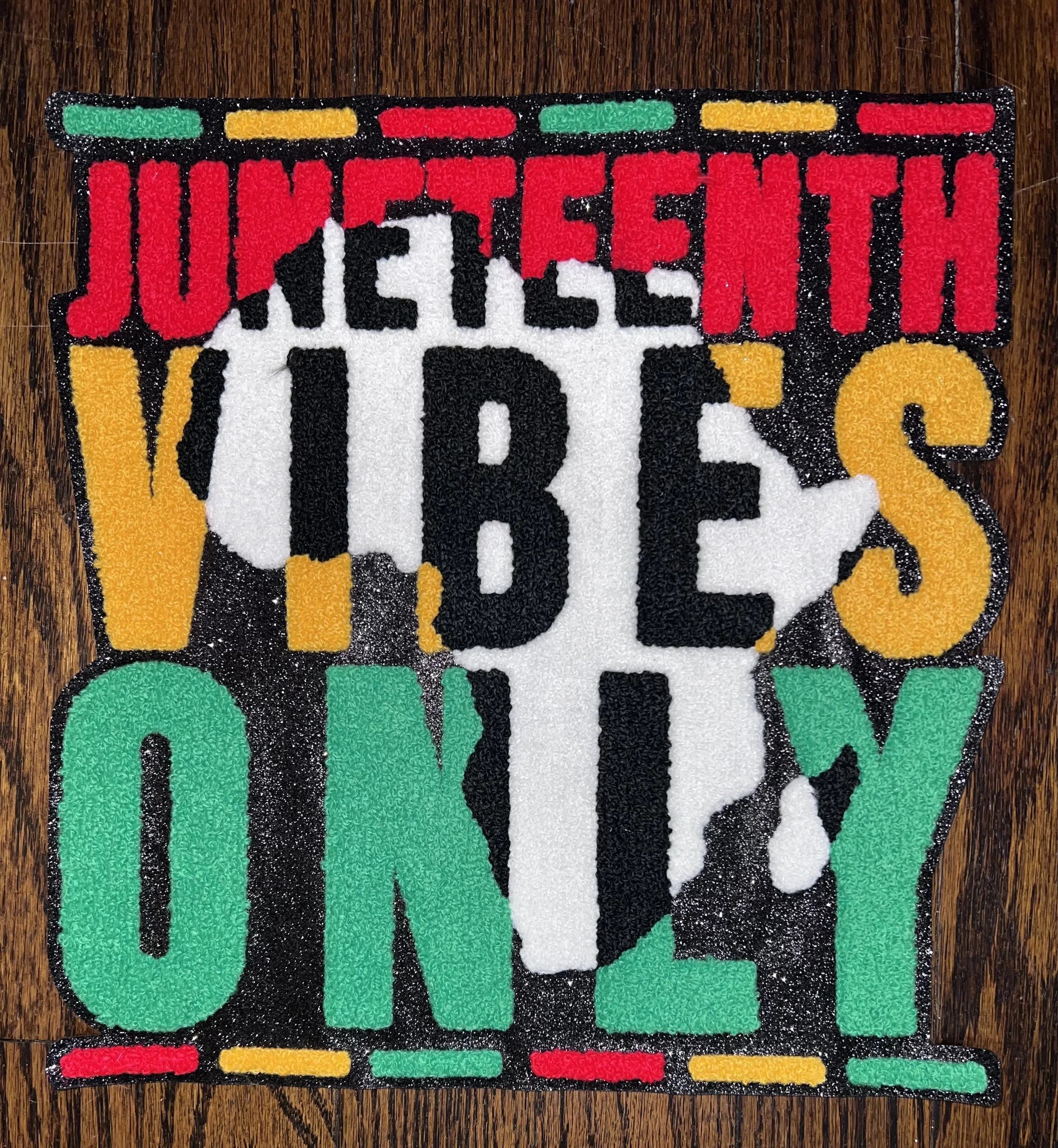 Juneteenth Vibes Only Chenille Patch (Lg)