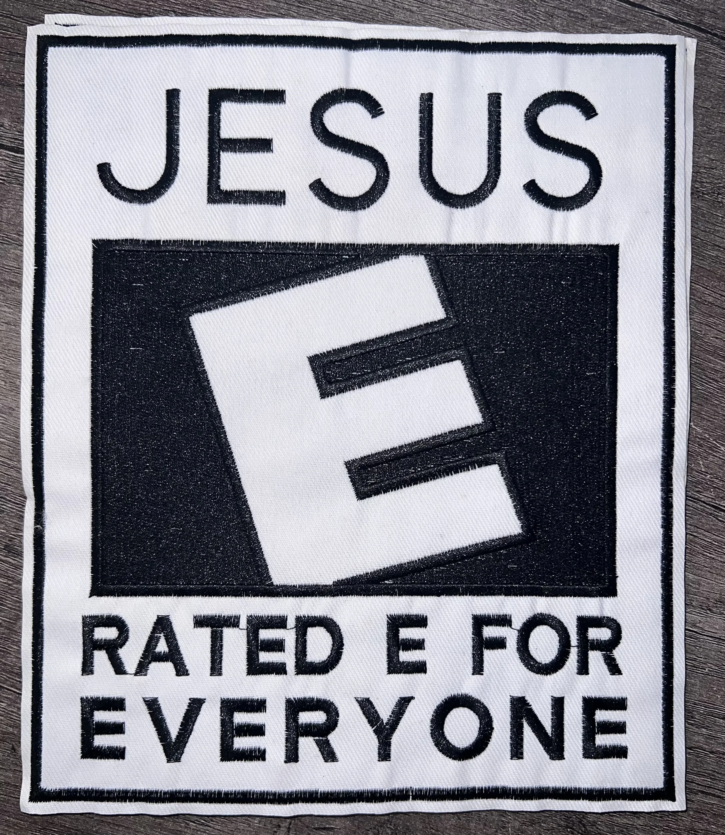 Jesus Rated E for Everyone Embroidered Patch (lg)