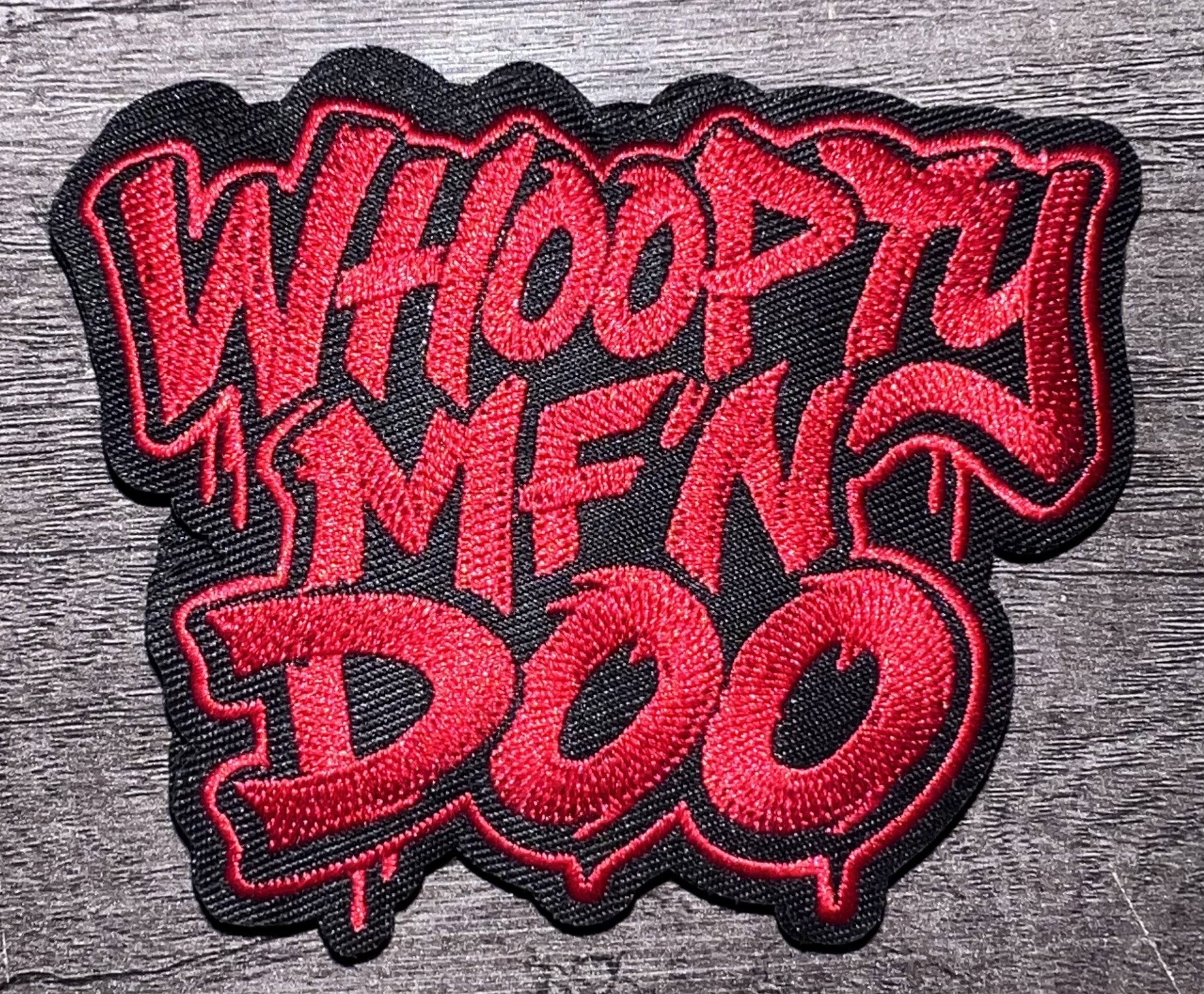 Whoopty MF'N Doo Embroidered Patch (sm)