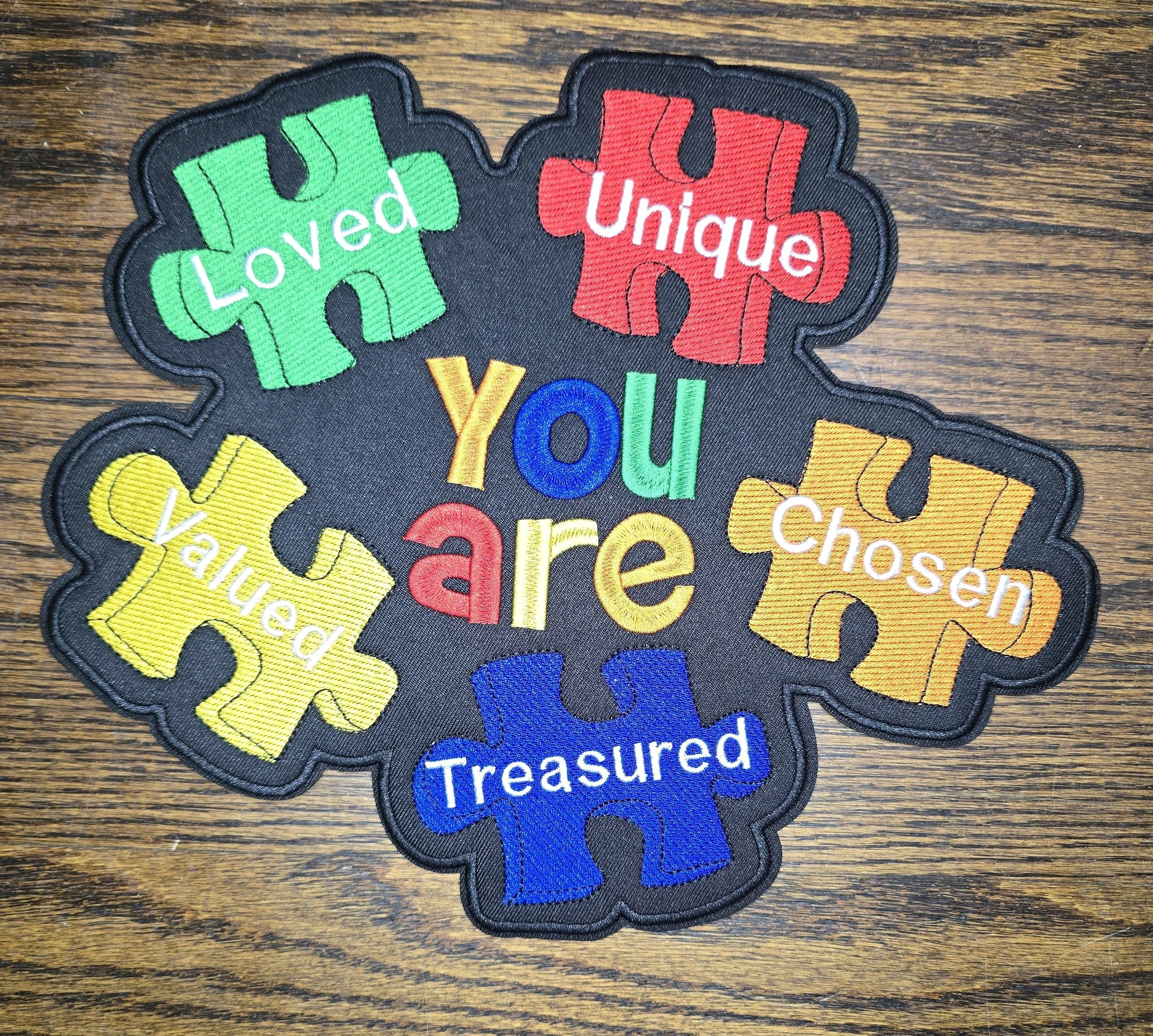 You Are Loved, Unique, Valued, Chosen & Treasured" Autism Awareness Embroidered Patch (Large)