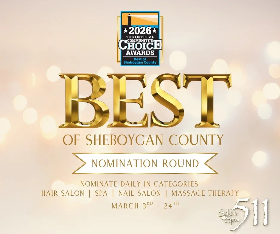 There is still time to get your  Nominations in for Sheboygan County Community&rsquo;s Choice Awards! ✨
If you feel we are among the Best of the Best we would appreciate your nomination in these four categories: Hair Salon, Nail Salon, Spa, and Massa