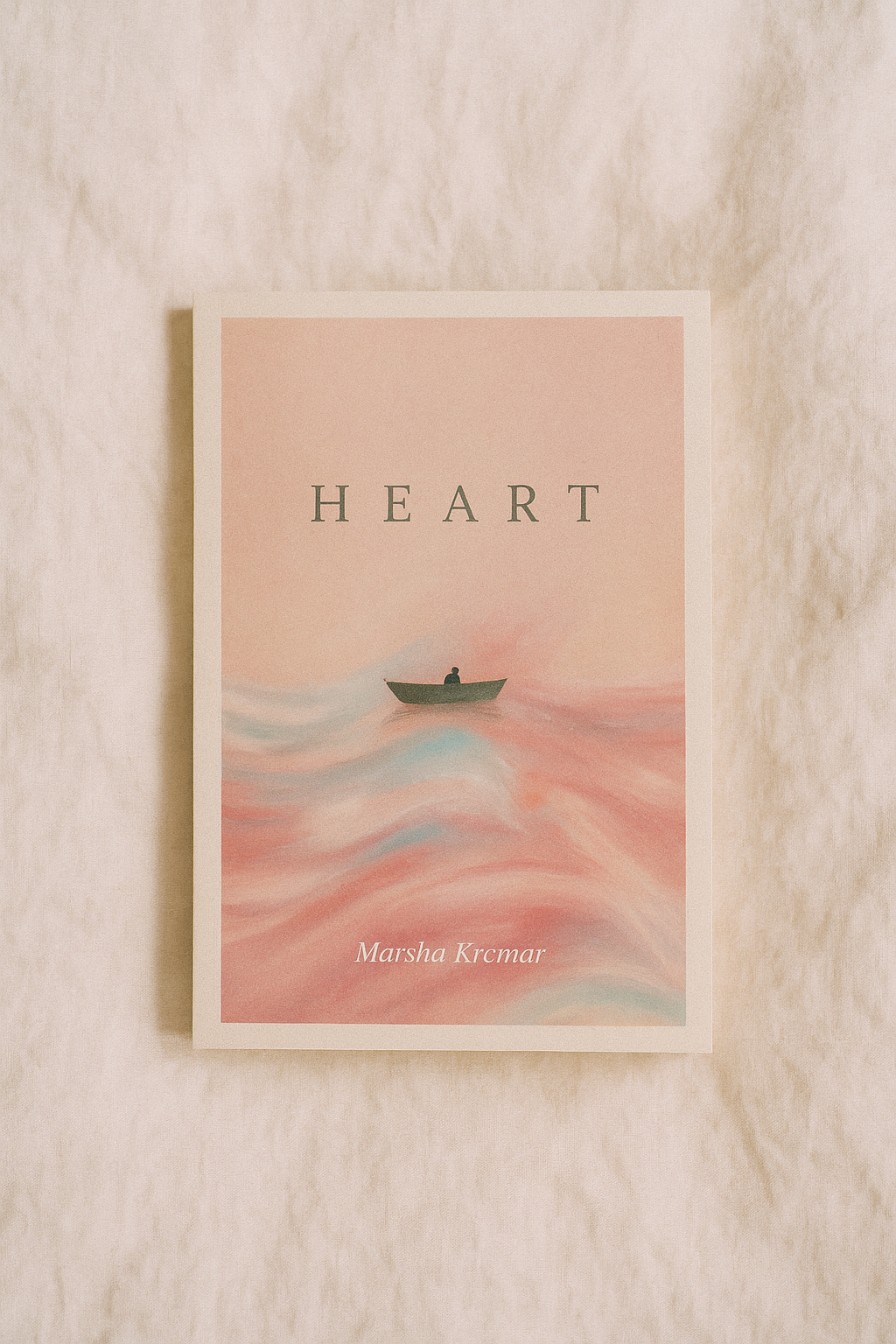Heart poetry collection by Marsha Krcmar book cover