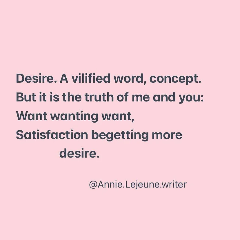 🎩 

Image text:

Desire. A vilified word, concept.
But it is the truth of me and you:
Want wanting want,
Satisfaction begetting more
  desire.

#eroticromance #eroticpoetry #erotico #eroticaromance #sensuality #sensualseduction #sensualpoetry #sensu