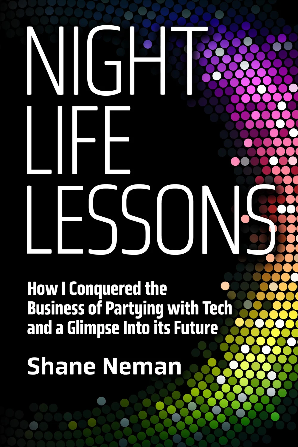 NightLife-Lessons-How-I-Conquered-The-Business-of-Partying-And-Future-The-Book-Cover-HR.jpg