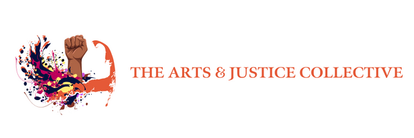 The Arts &amp; Justice Collective