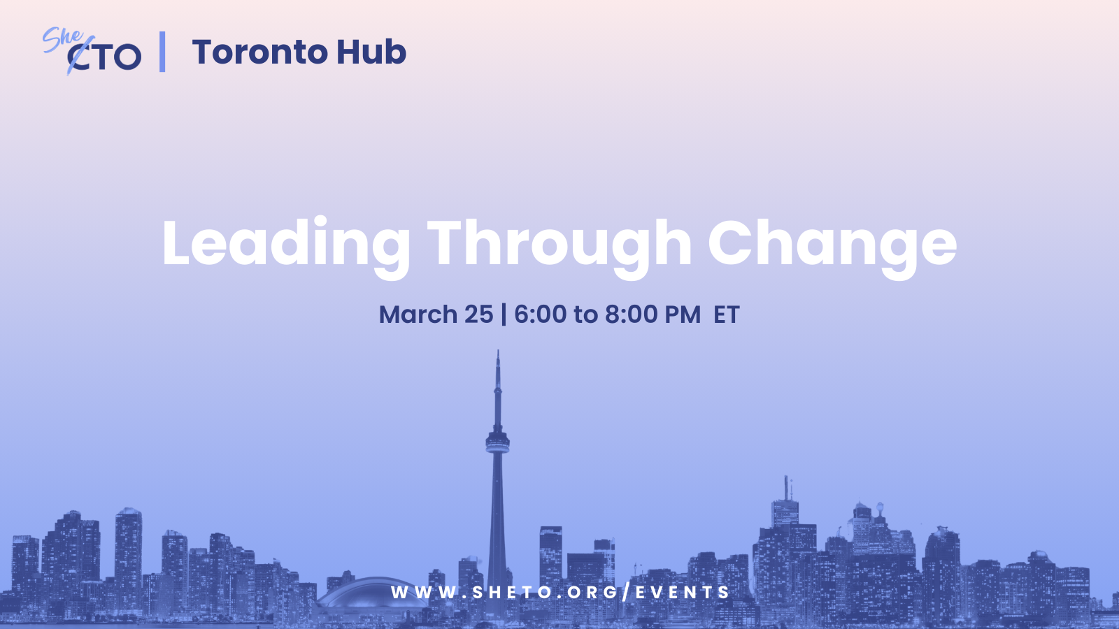 SheTO Toronto Hub: Leading Through Change