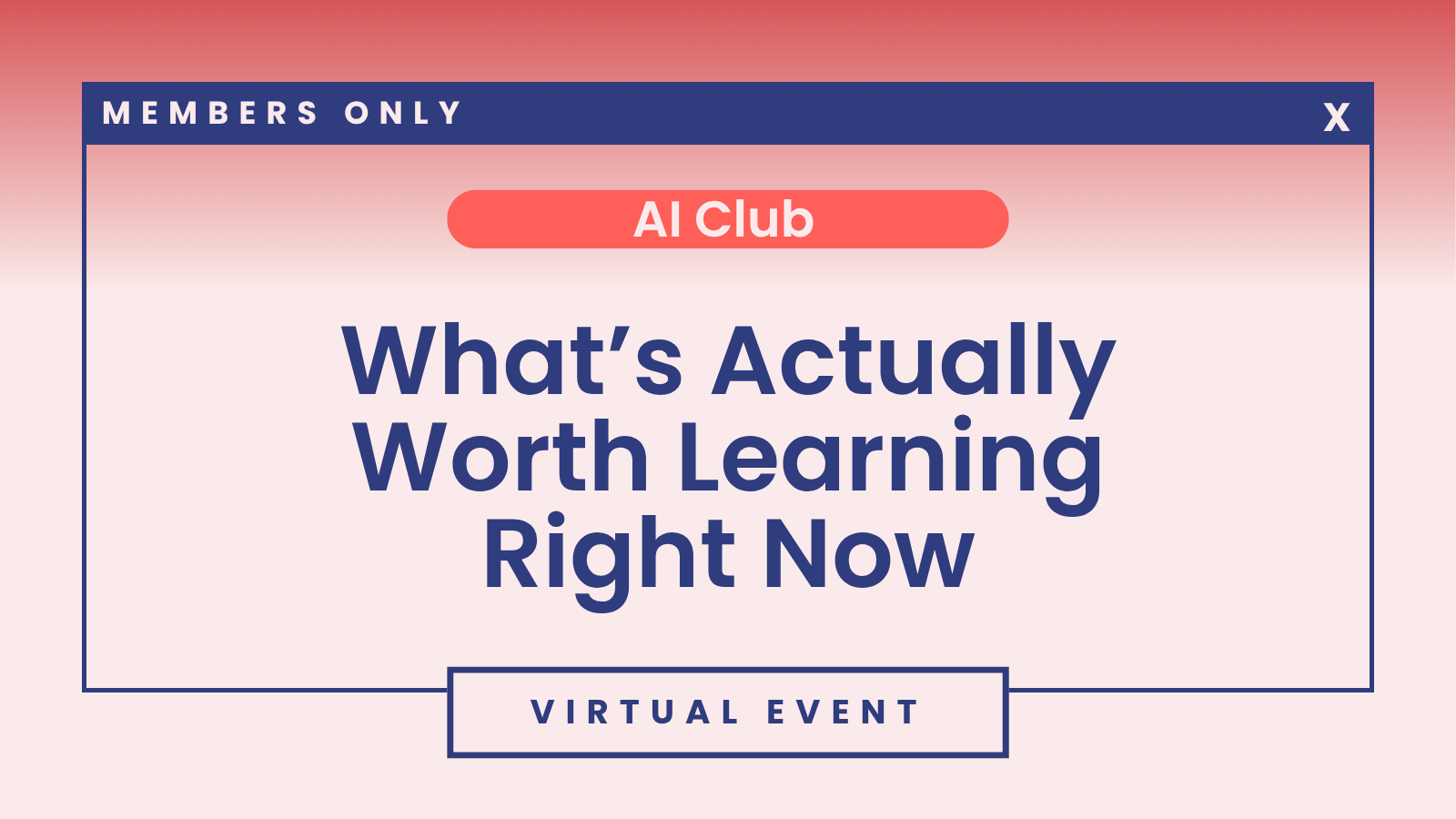 AI Club: What’s Actually Worth Learning Right Now