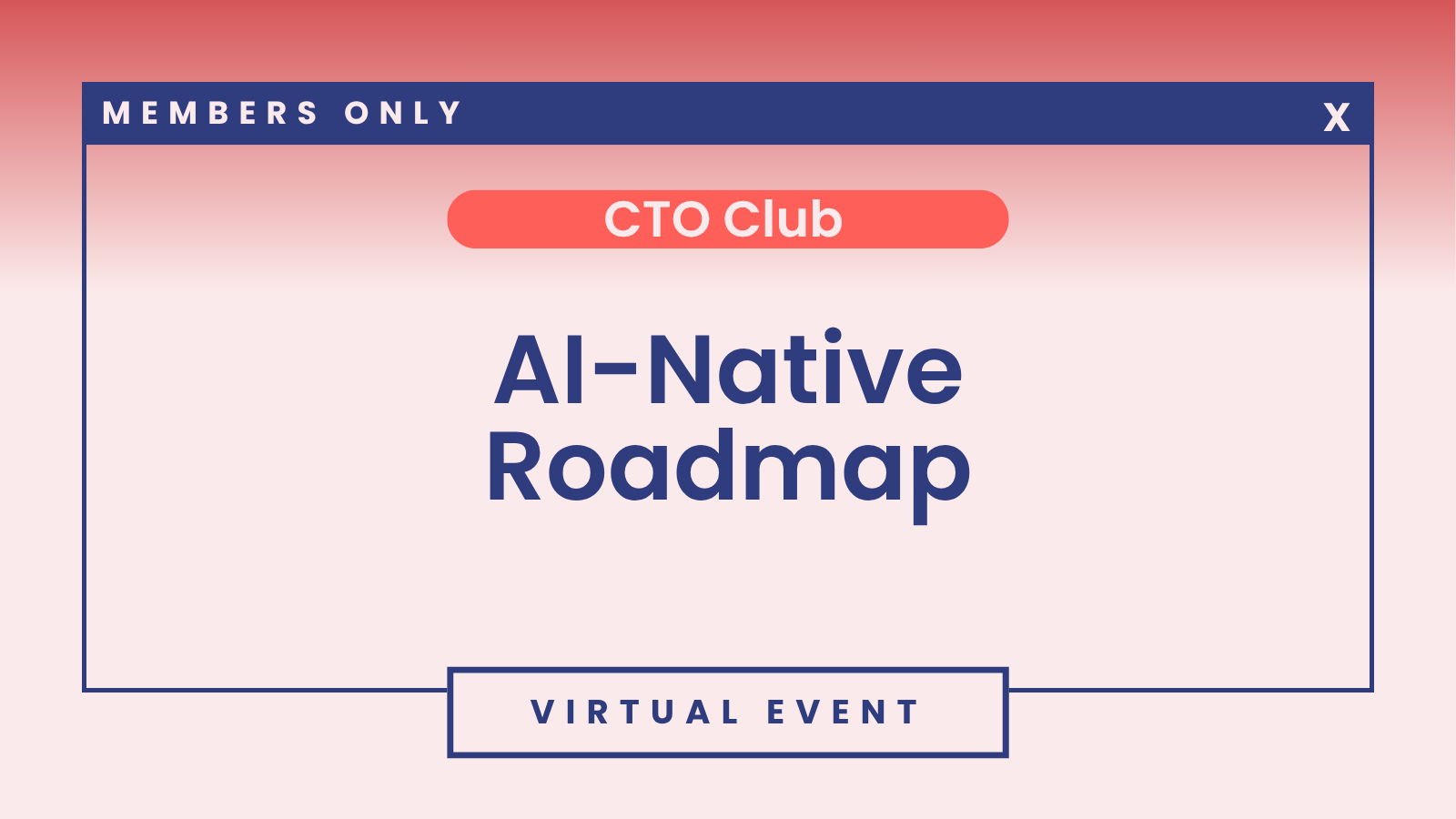 CTO Club: AI-Native Roadmap