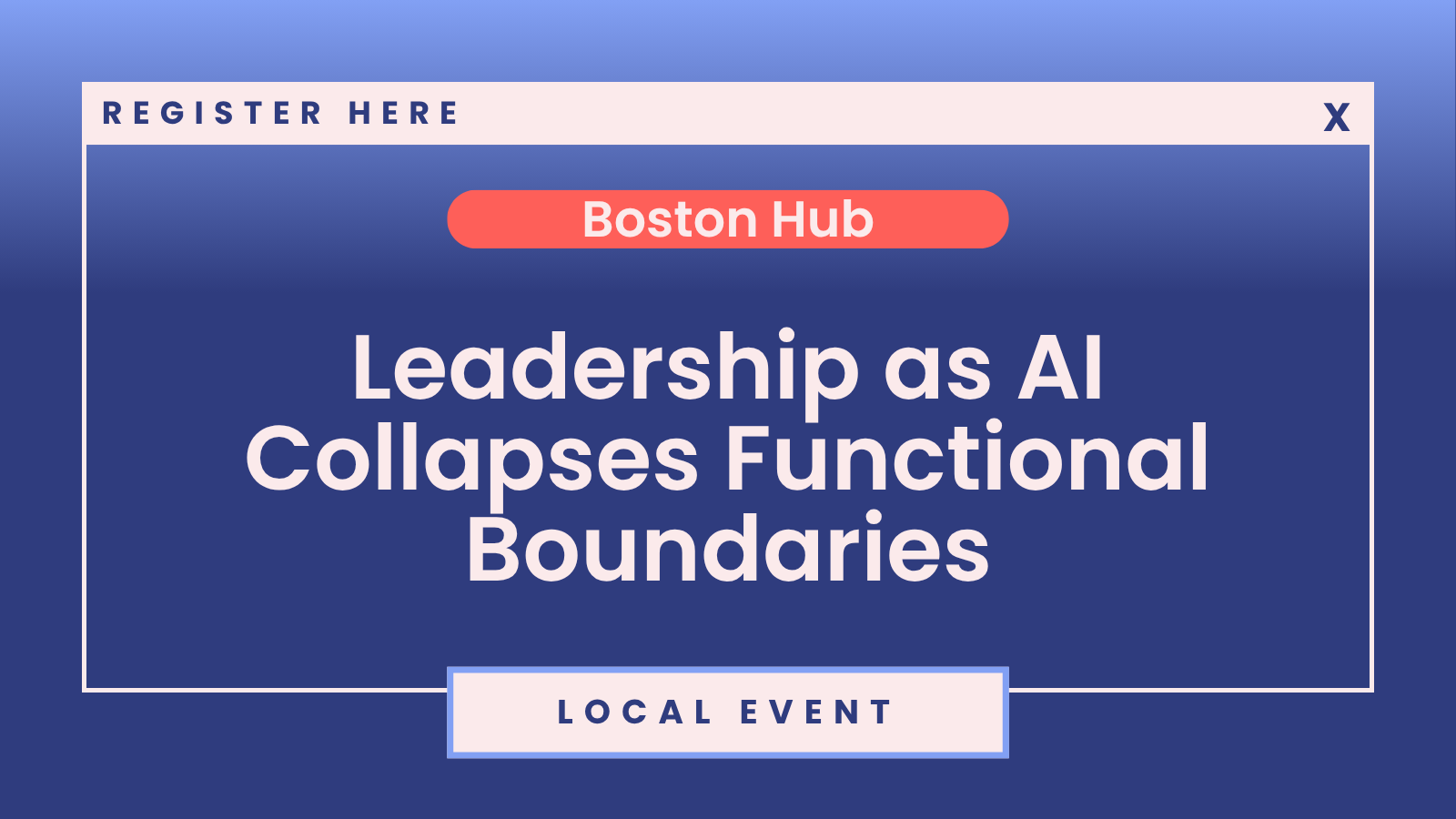 SheTO Boston Hub: Leadership as AI Collapses Functional Boundaries