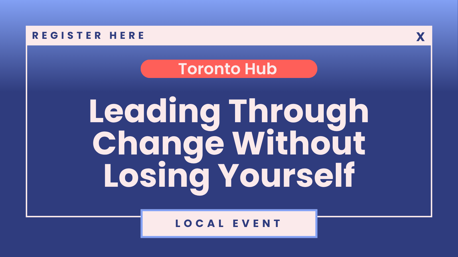 SheTO Toronto Hub: Leading Through Change Without Losing Yourself