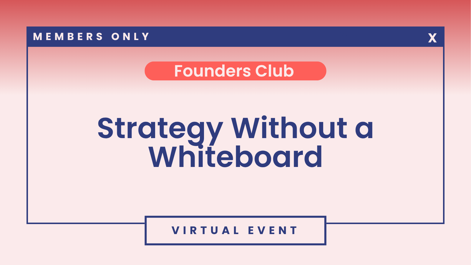 Founders Club: Strategy Without a Whiteboard