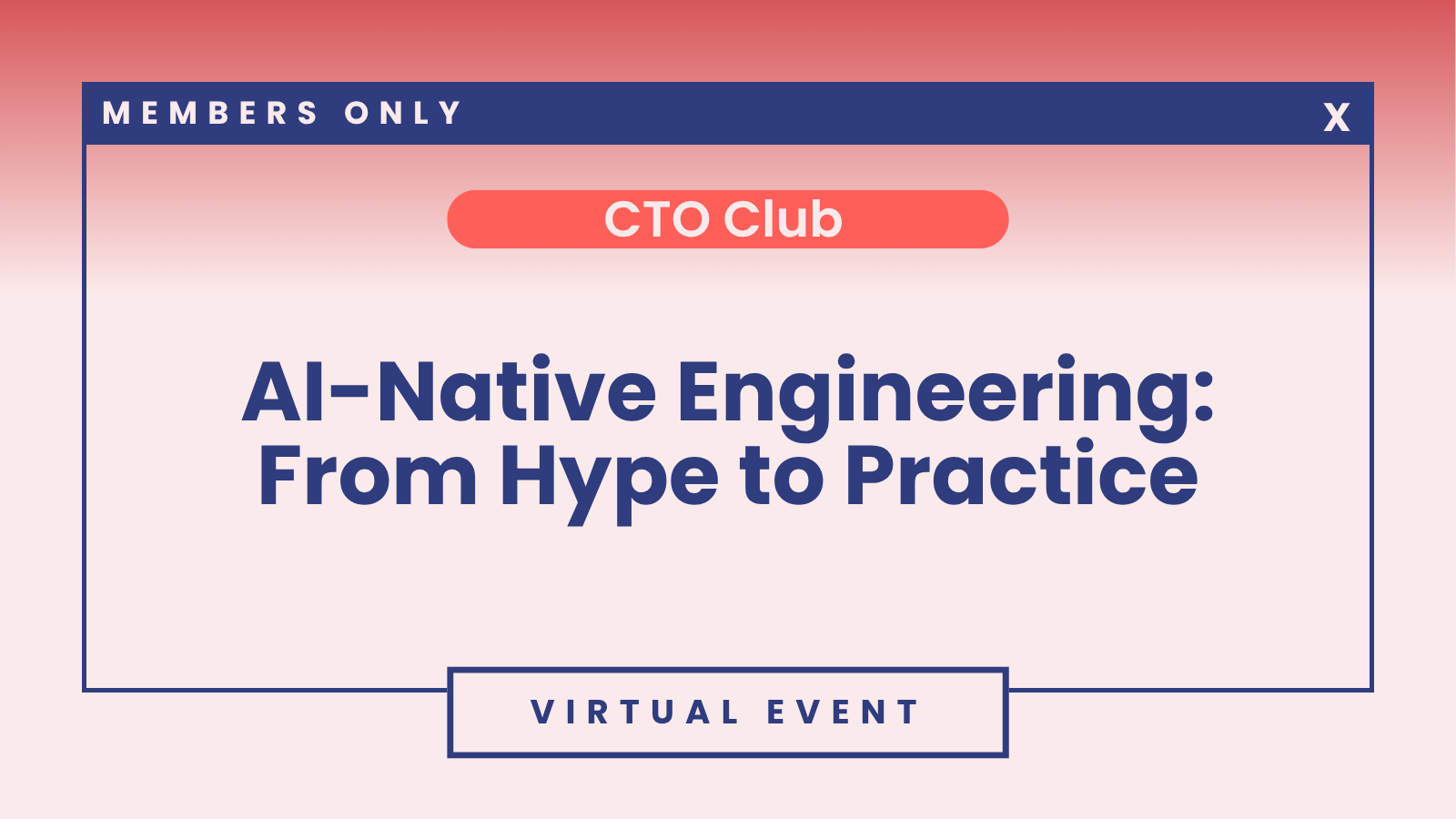 CTO Club: AI-Native Engineering: From Hype to Practice