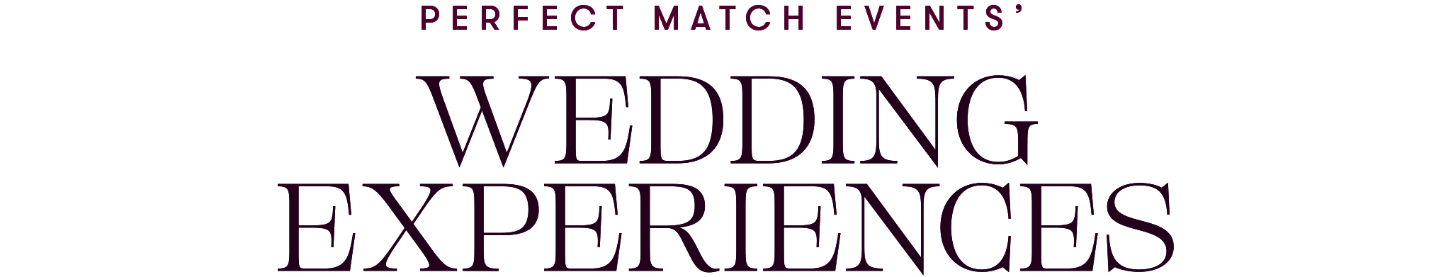 Perfect Match Events' Wedding Experiences
