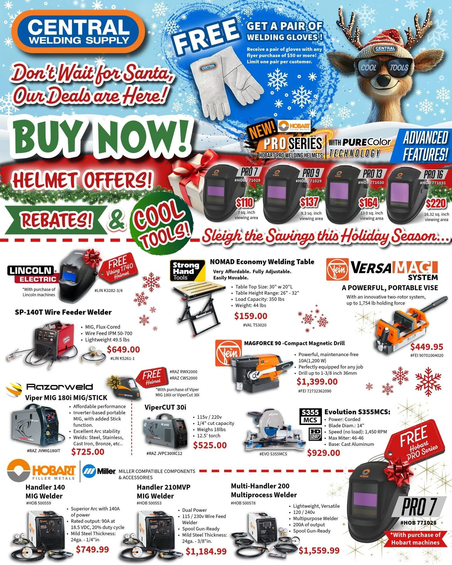 It&rsquo;s that time of year, and our Holiday Deals are HERE! Don&rsquo;t wait for Santa &ndash; BUY NOW!
🎄🎅❄️🎁

Swing by any local Central Welding Supply store for some COOL TOOLS and receive a FREE pair of WELDING GLOVES with any flyer purchase 