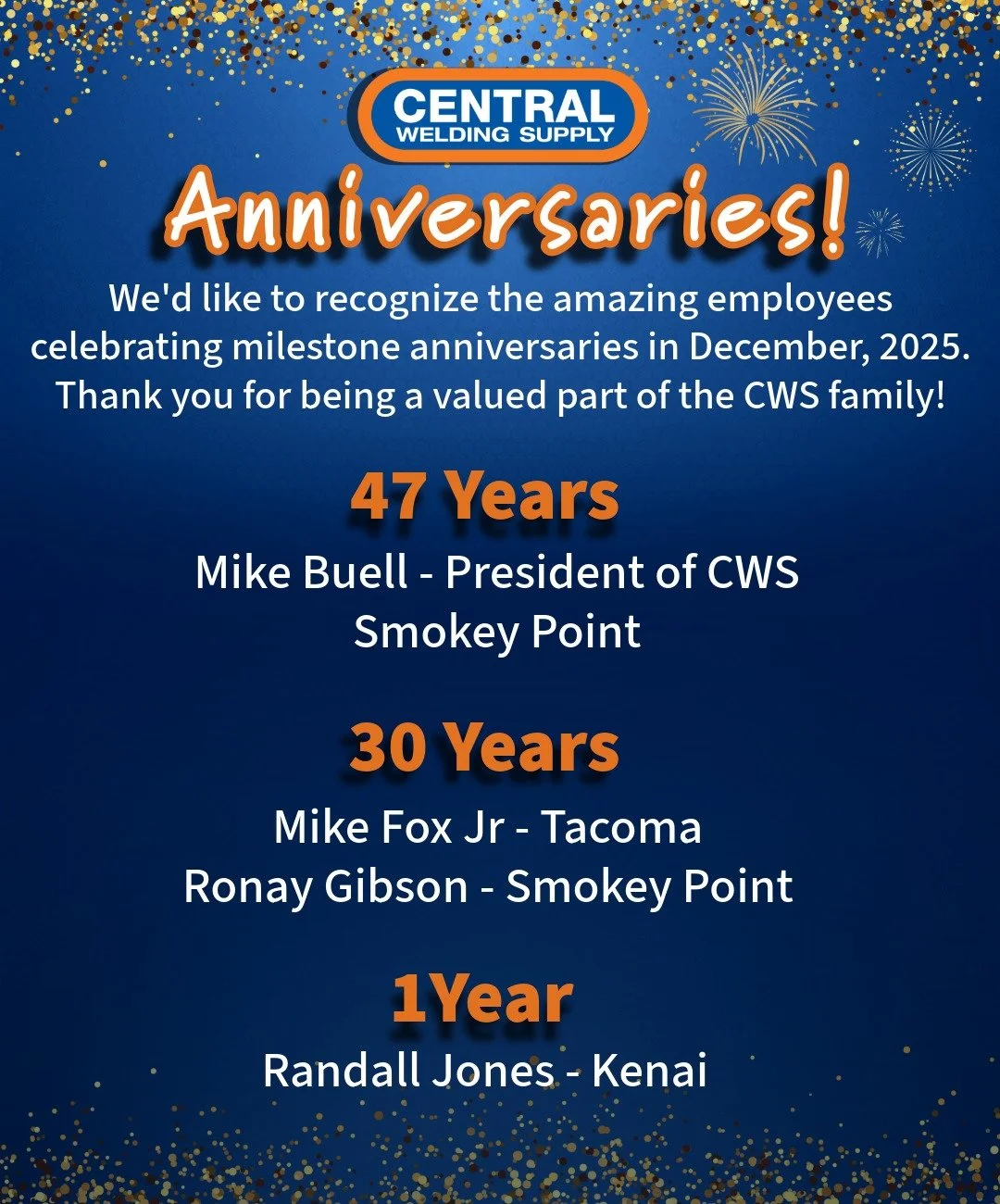 Celebrating Milestone Anniversaries 🎉 

This December, we&rsquo;re excited to shine a spotlight on some of our incredible team members for their outstanding dedication and hard work at Central Welding Supply. Your commitment drives our success, and 