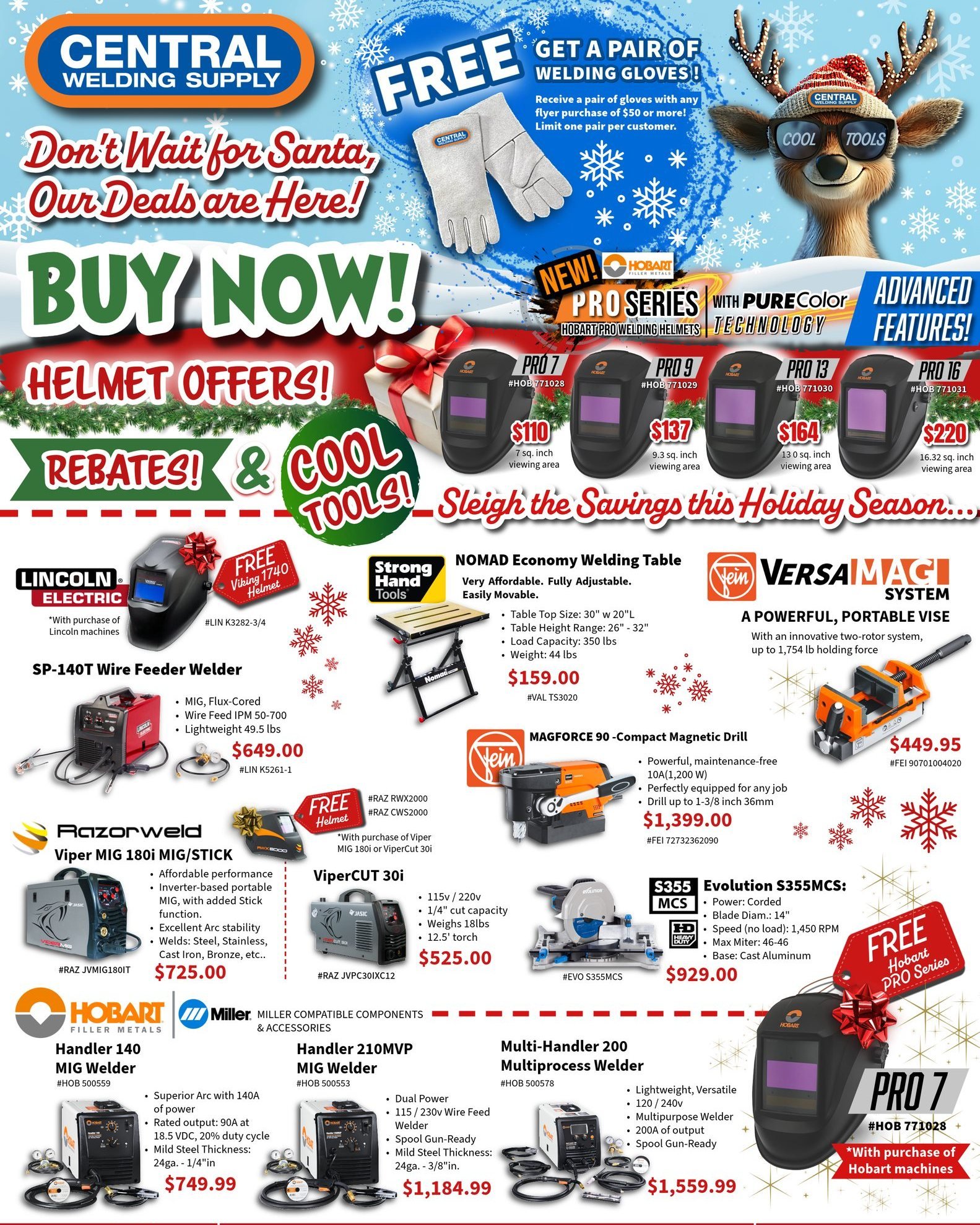 HURRY!  Our deals are happening now through December 31st!✨

Snag a FREE helmet with your purchase of any of the qualifying machines (see flyer for further details) --and get a FREE pair of welding gloves with any flyer purchases of $50 or more (*lim