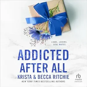 Addicted After All by Krista & Becca Ritchie