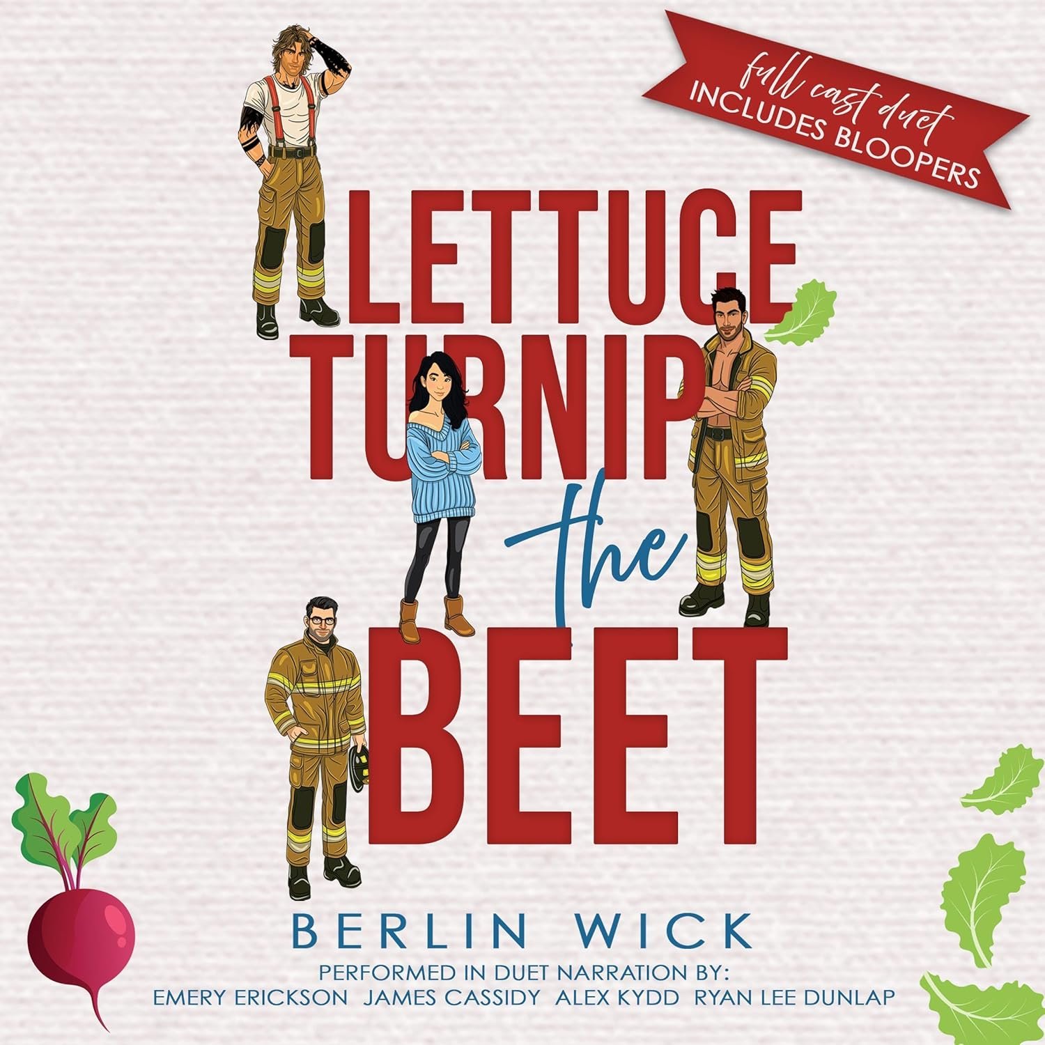 Lettuce Turnip the Beet by Berlin Wick