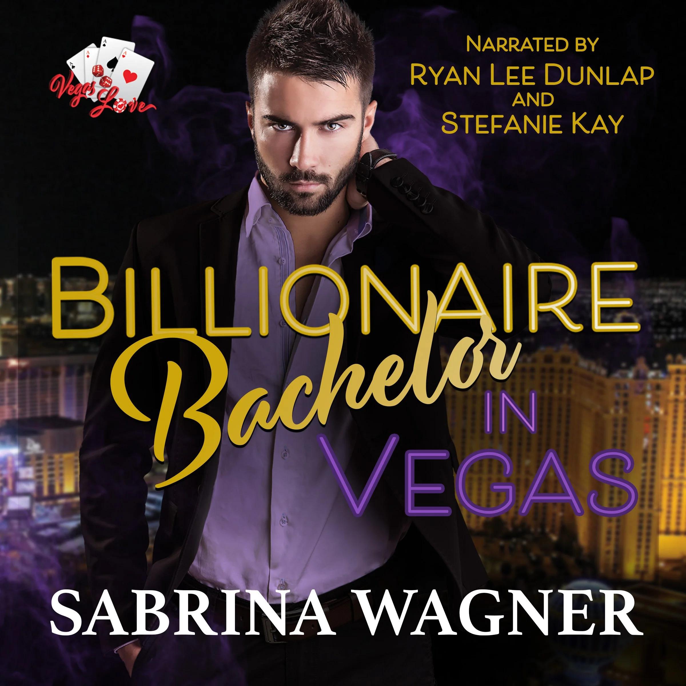 Billionaire Bachelor in Vegas by Sabrina Wagner