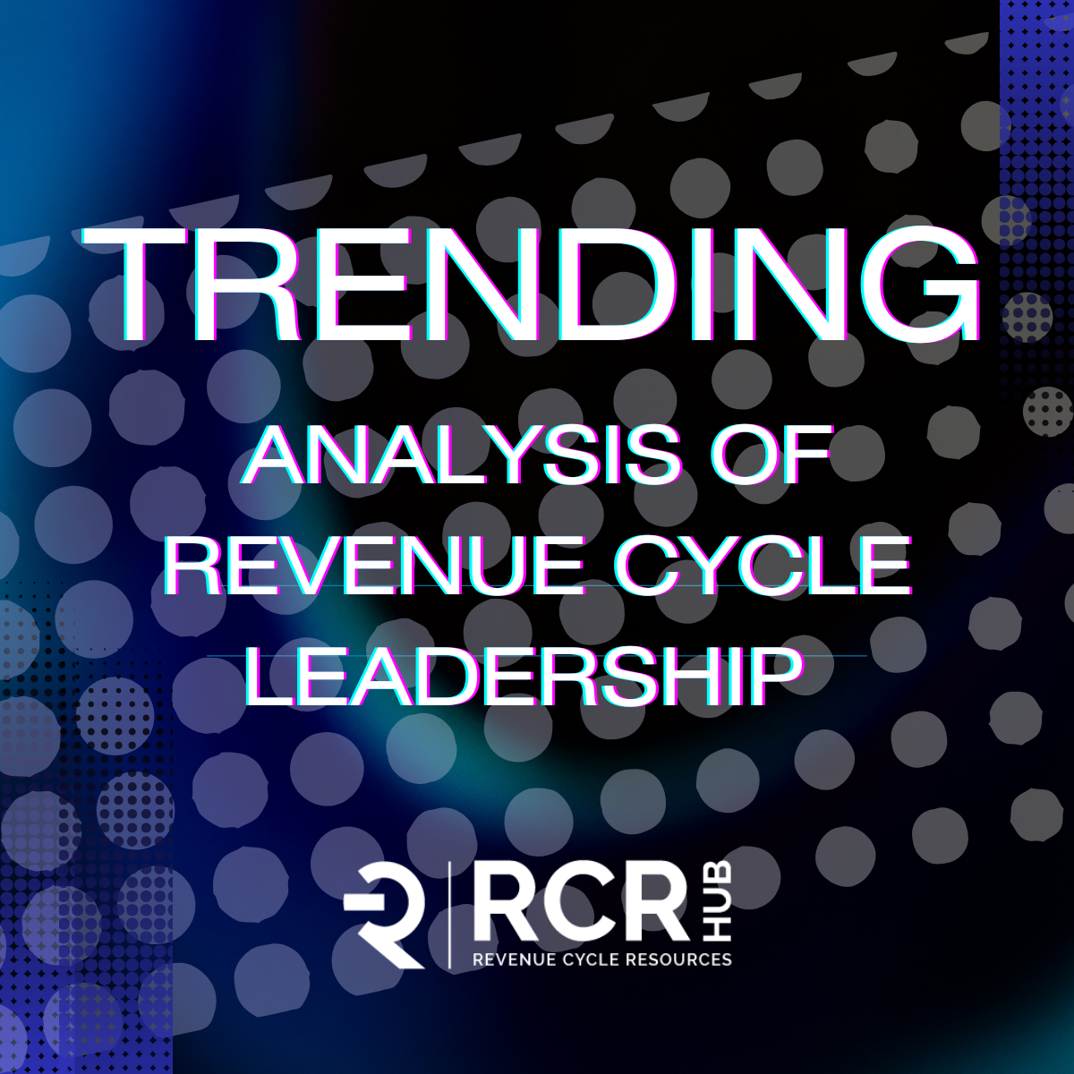 Trending Analysis of Revenue Cycle Leadership 