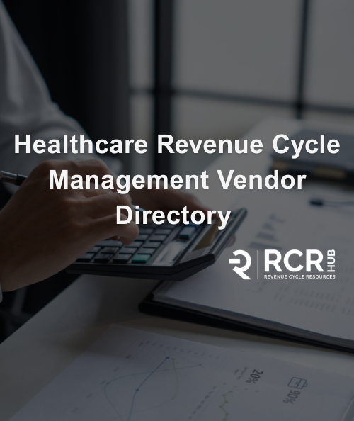 Healthcare Revenue Cycle Management Vendor Directory&nbsp;