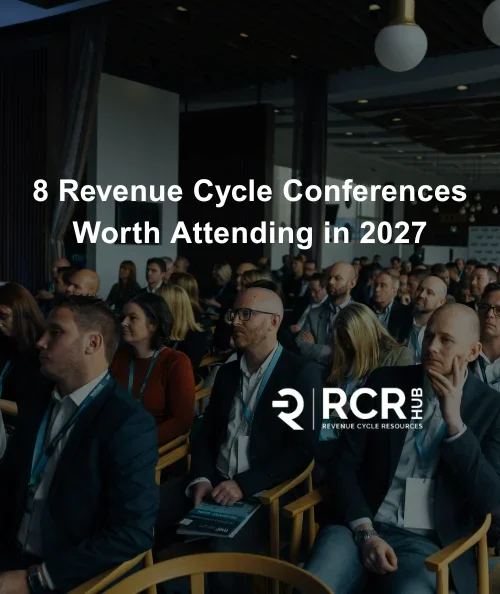 8 Revenue Cycle Conferences Worth Attending in 2027