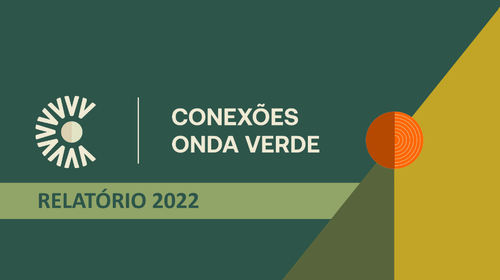 Conexões Onda Verde: Relatório 2022