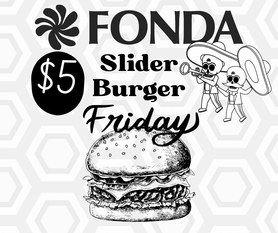 Happy Friday! Enjoy $5 Slider Burgers as our NEW Friday Special!!! #happyweekend😊 #feliz #fonda #fondaevanston