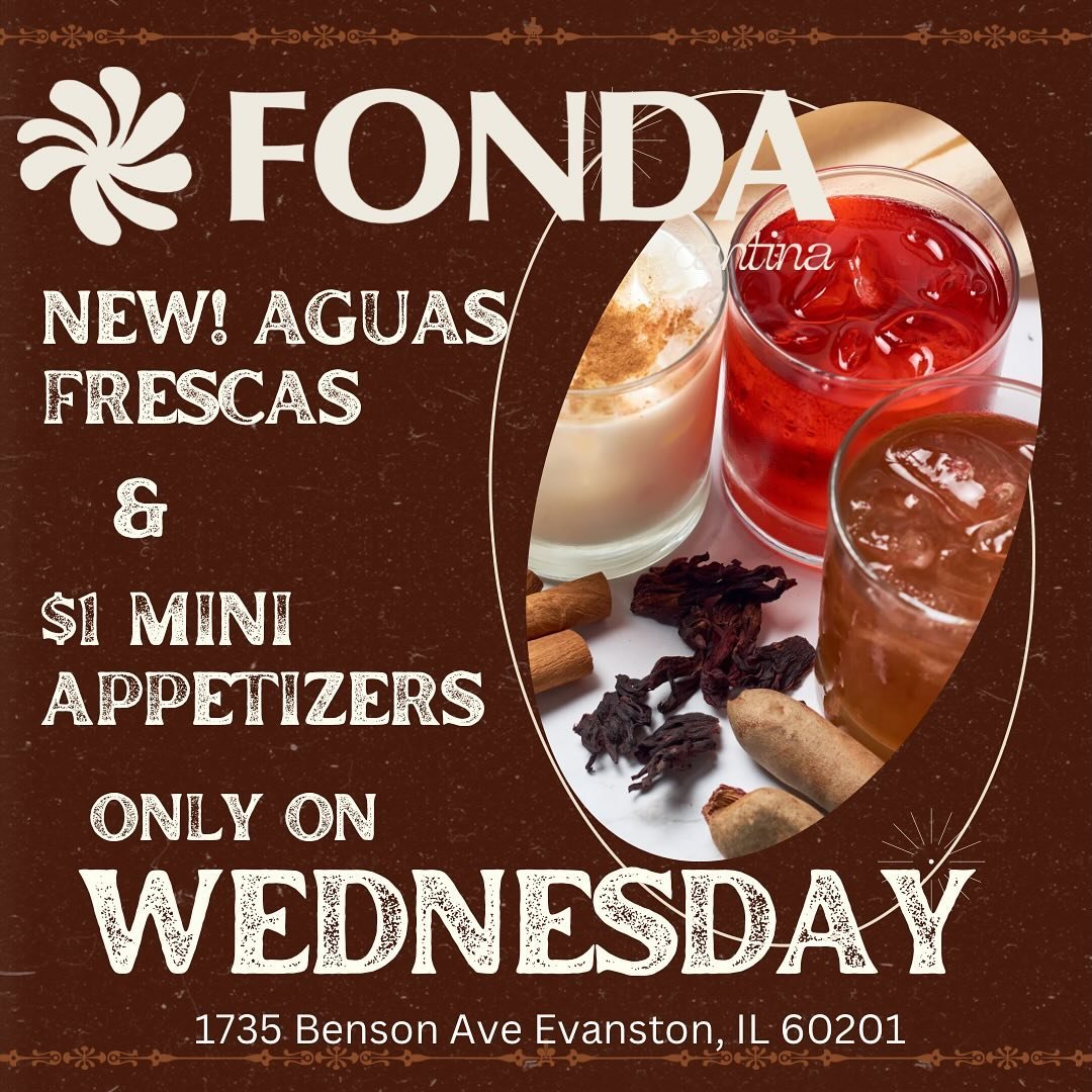 New! Aguas Frescas on the menu tonight!!!! Plus $1 Mini Apps are backkkk! Wednesday only at @eatatfonda ! #mexicanbistro🍴🍸🍺 #fondacantina #fondaevanston #wednesday