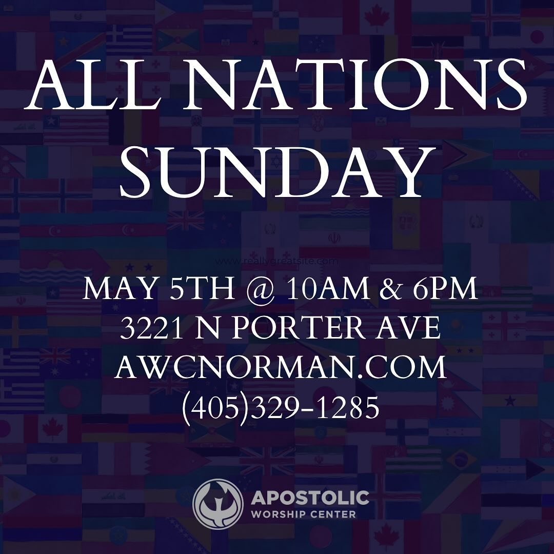📣SAVE THE DATE!📣

Join us on May 5th at 10AM &amp; 6 PM for our All Nations Sunday!🌎

#normanok #normanoklahoma #awcnorman #allnations #allnationssunday