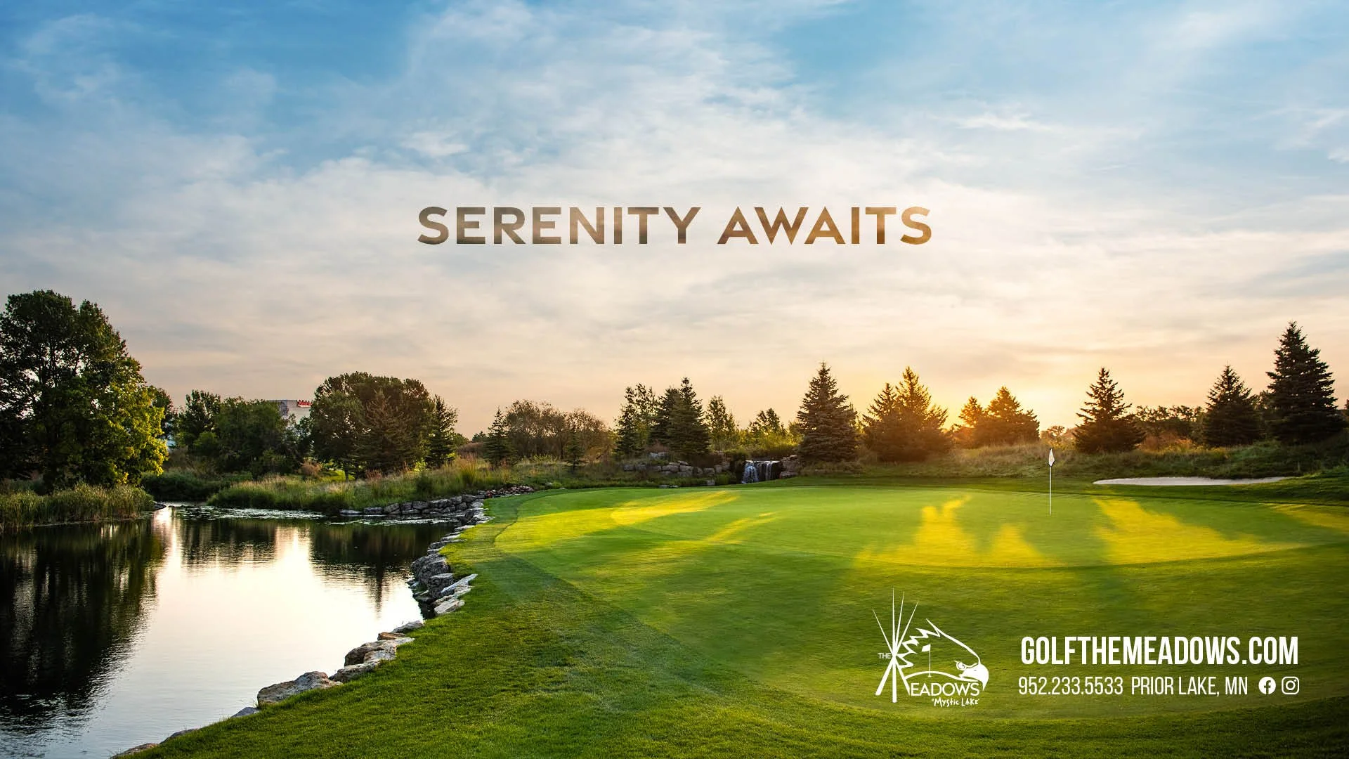 2025 Course Opening Ad (Photography)
Client: The Meadows at Mystic Lake
Agency: SMSC Marketing