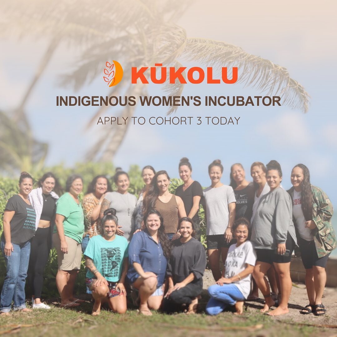 🚀 We are accepting applications for the third cohort of our Indigenous Women&rsquo;s Incubator (IWI)! Act quick, applications close tomorrow- Friday, July 7 @ 11:59PM HST. Learn how to  grow your business or idea while staying rooted in your Indigen