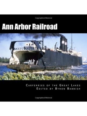 Ann Arbor Railroad- Carferries of the Great Lakes-front.jpeg