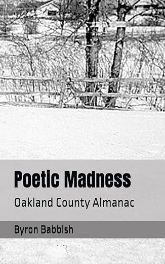 Poetic Madness:  Oakland County Almanac