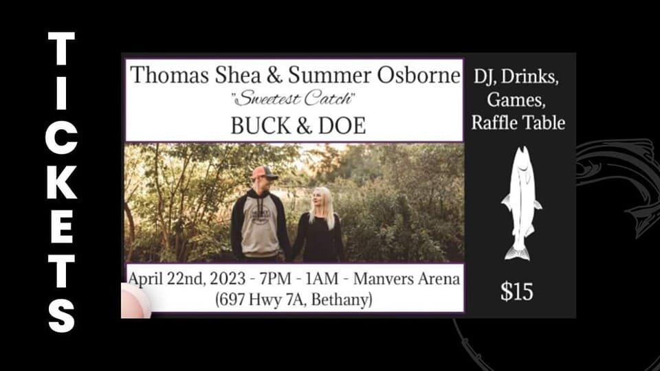 Let me know if you need tickets for Thomas and Summer's ( Sky) Buck and Doe coming up!