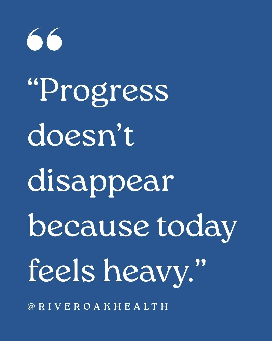 Some days feel heavier than others, but that doesn&rsquo;t erase the work you&rsquo;ve already done. Progress is still there, even on the hard days. 💚 💙
.
.
.
.
.
#riveroakhealth #eatingdisorderawareness #psychology #dietician #food #mind #body #RA