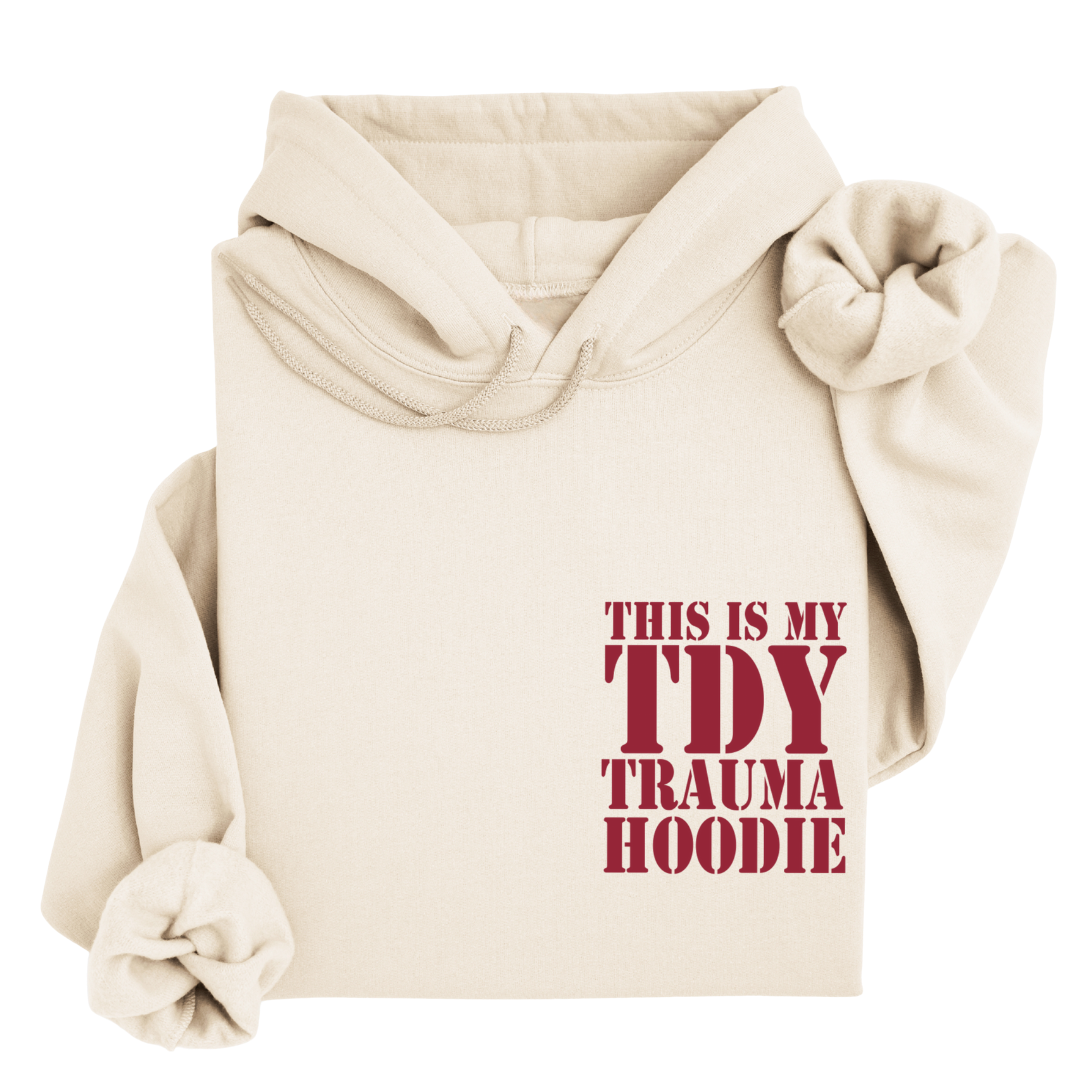 This is my TDY Trauma™ Hoodie
