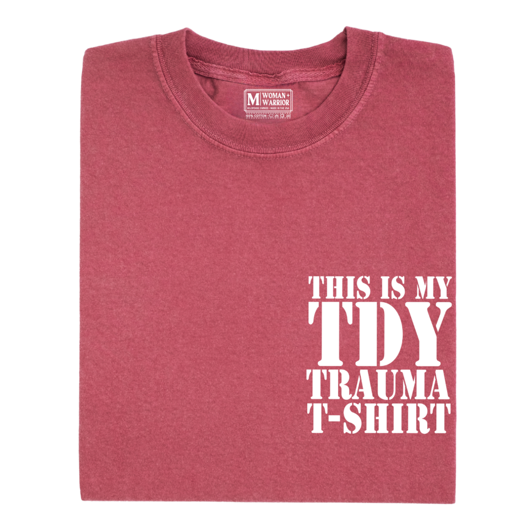 This is my TDY Trauma™ T-Shirt
