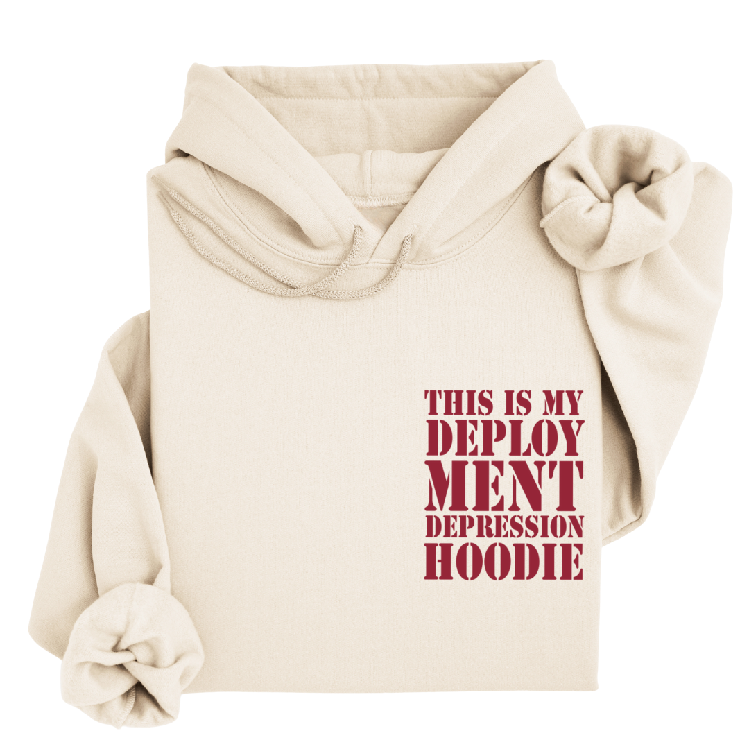 This is my Deployment Depression™ Hoodie
