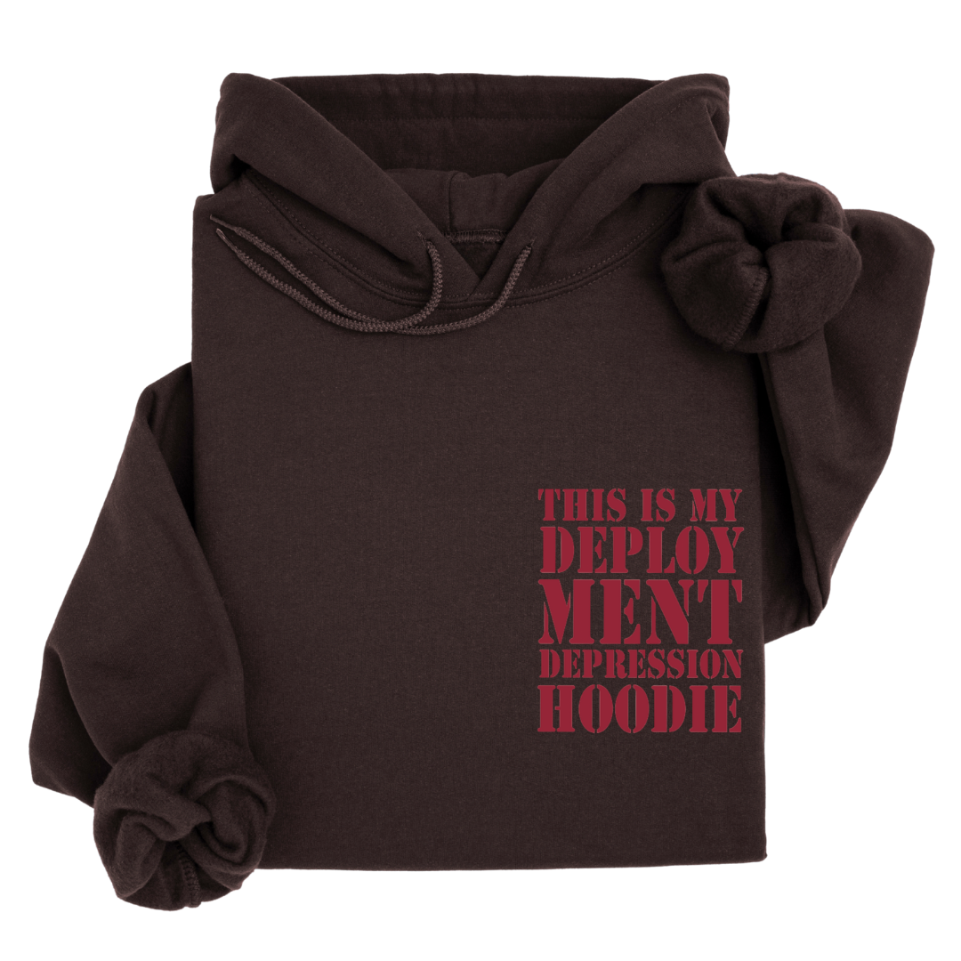 This is my Deployment Depression™ Hoodie