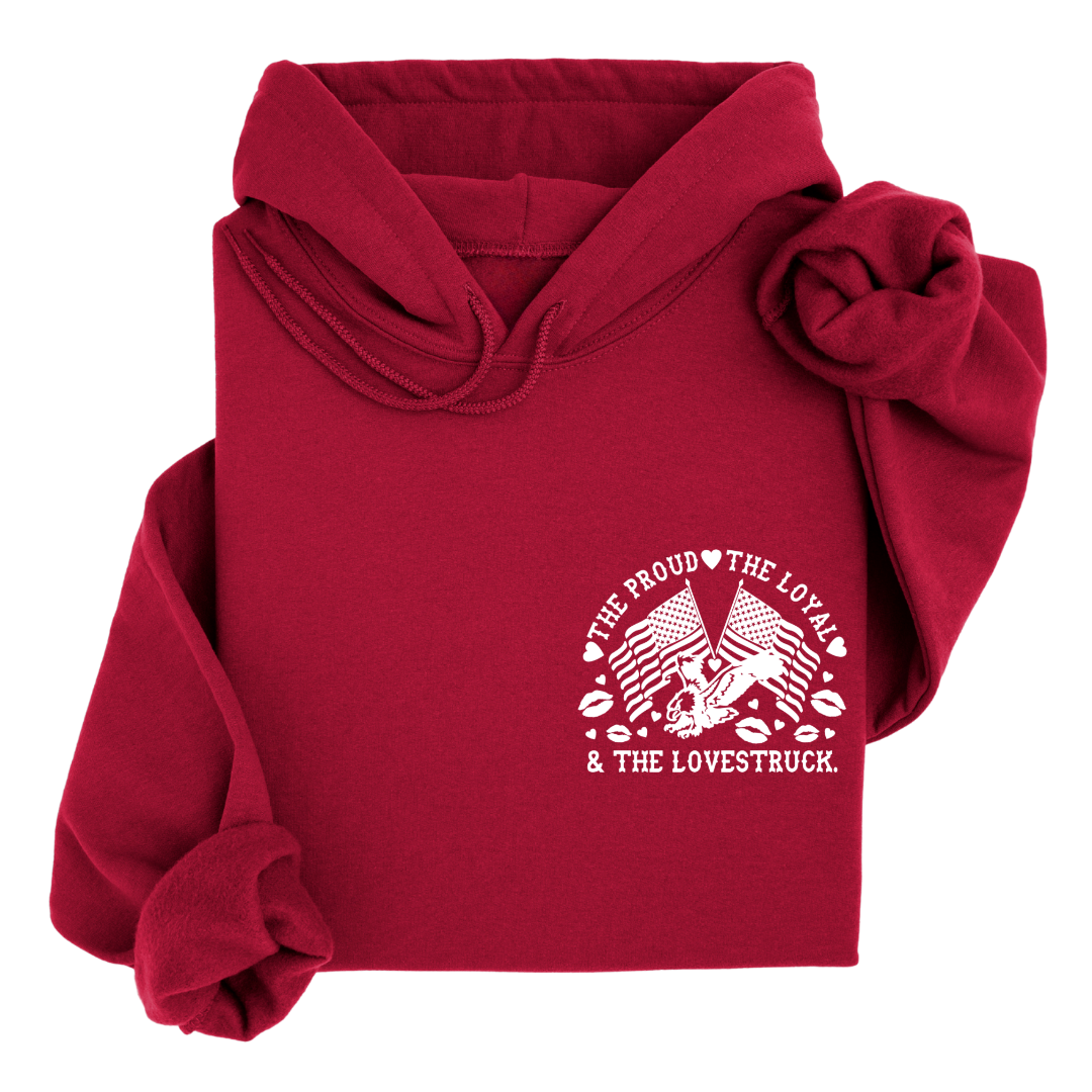 Proud, Loyal, & Lovestruck™ Hoodie