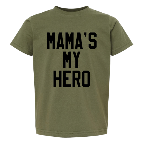 Mama's My Hero | Toddler