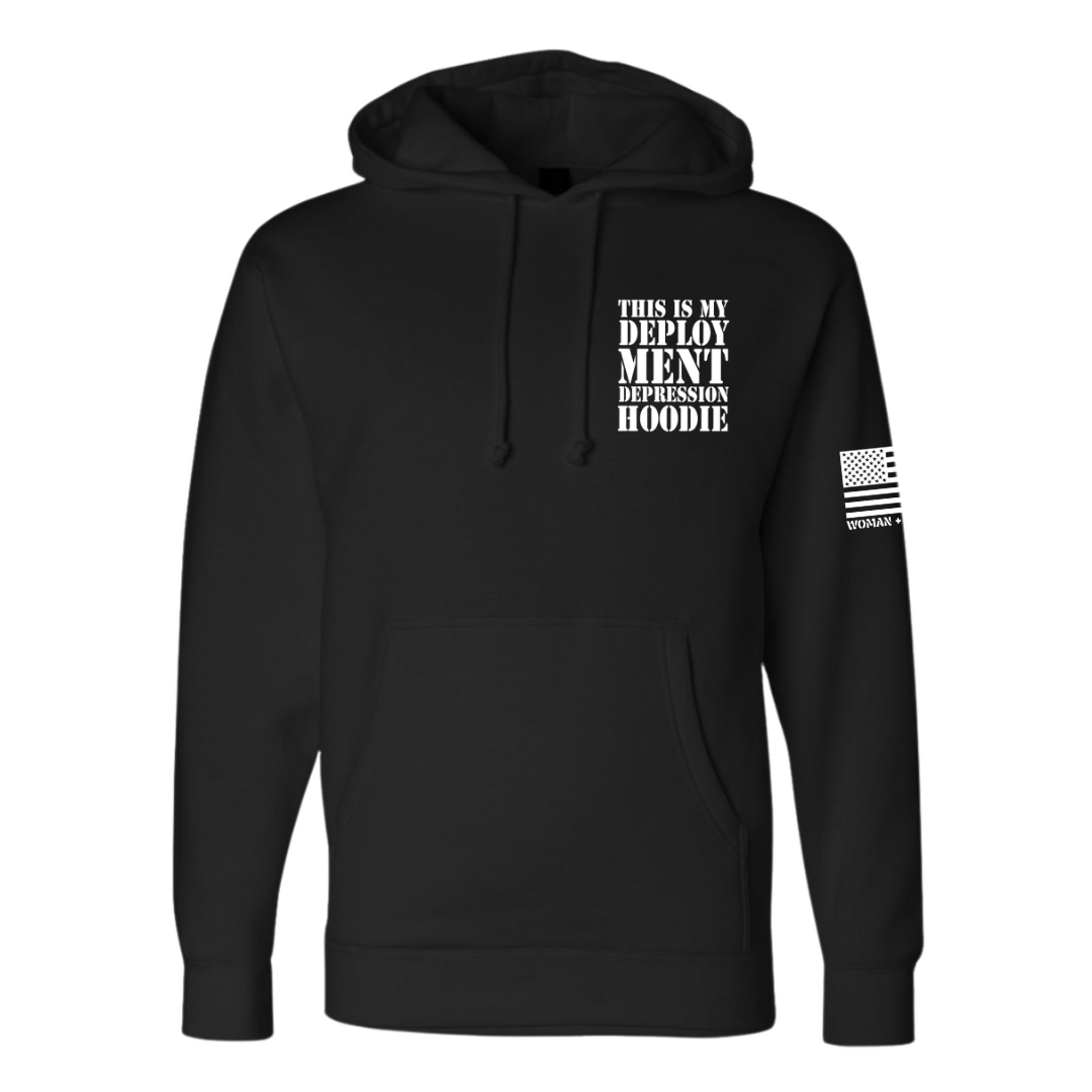 This is my Deployment Depression Hoodie™