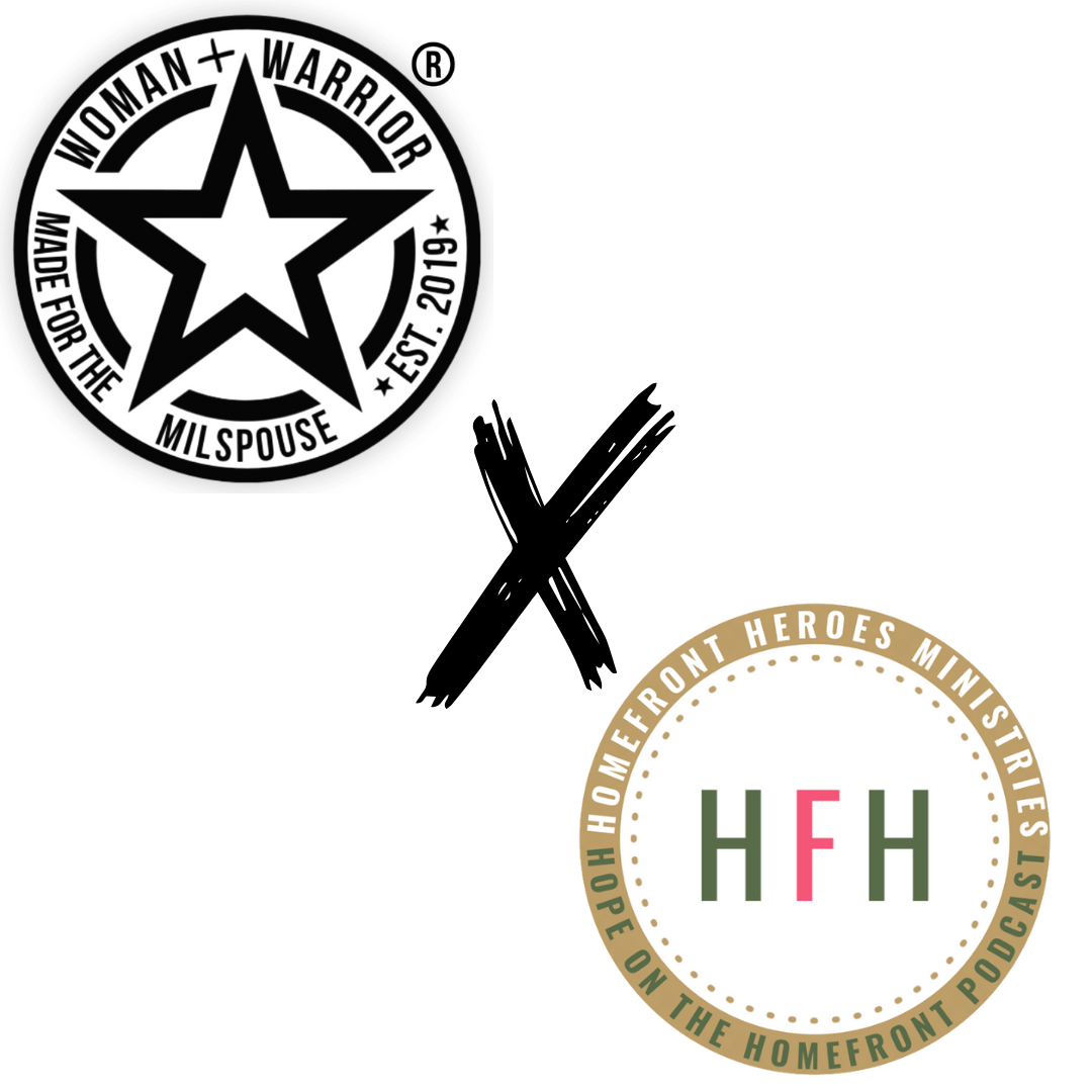 Two circular logos, one with a black and white star and the words 'Woman Warrior Made for the Milspouse Est. 2019', and another with the text 'HFH Homefront Heroes Ministries on the podcast' in green, pink, and white.