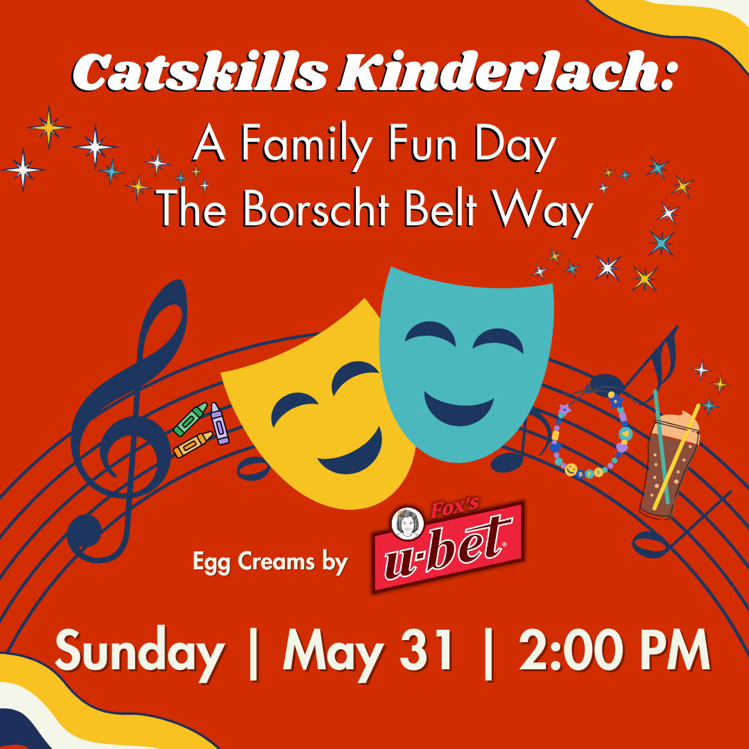 Catskills Kinderlach: A Family Funday at the Borscht Belt Museum