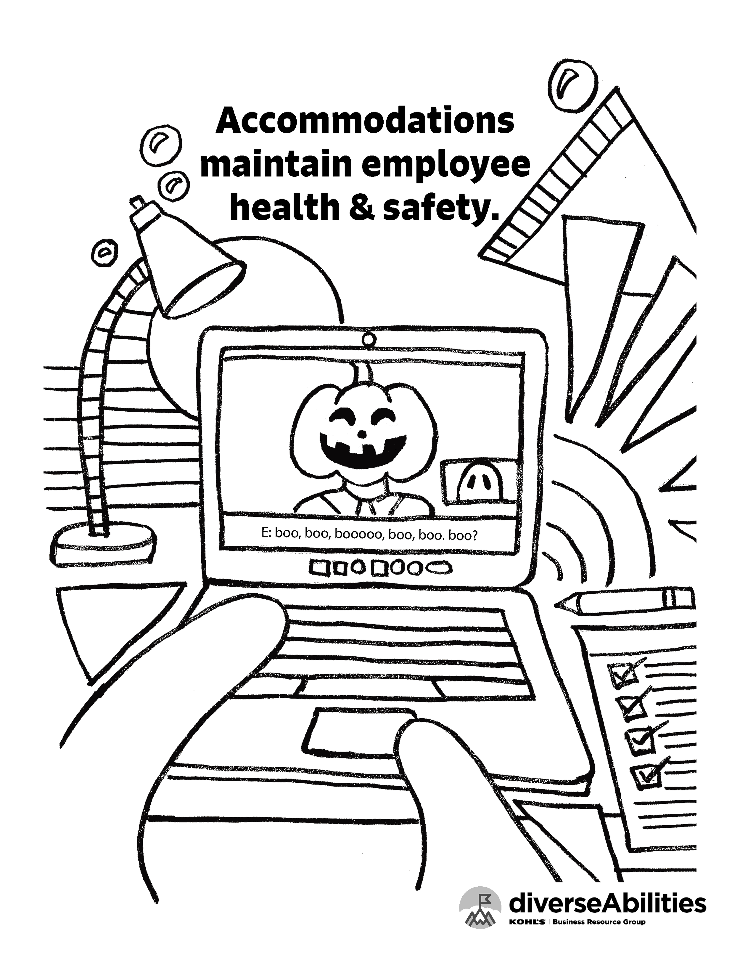 Emma Rarick. "Accommodations maintain employee health & safety- National Disability Employment Awareness Month Coloring Page," September 2026, ink & digital illustration, 8.5x11". Created for Kohl's diverseAbilities BRG.