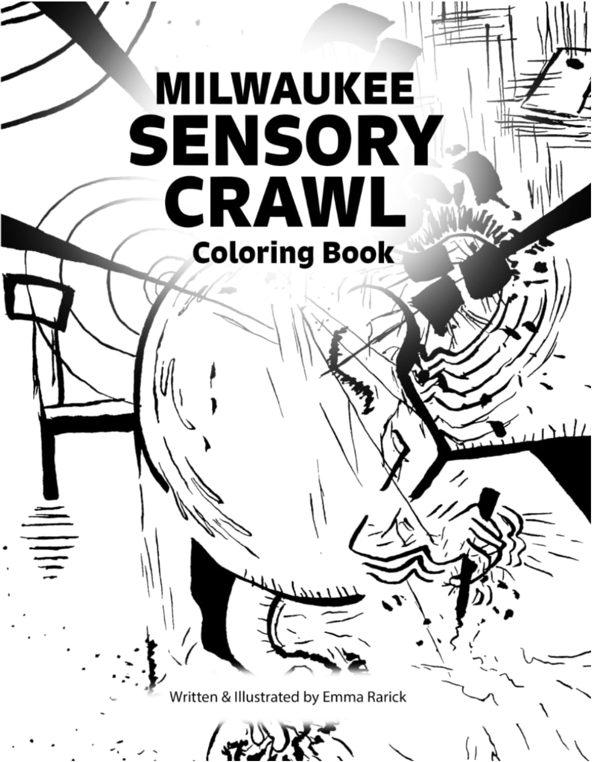 Cover of a black and white coloring book titled 'Milwaukee Sensory Crawl Coloring Book' written and illustrated by Emma Rarick. The cover features abstract, sketch-style illustrations, including a figure holding an umbrella and various textured patterns.