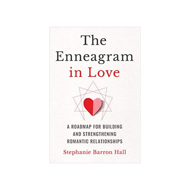 The Enneagram in Love by Steph Barron Hall